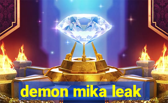 demon mika leak